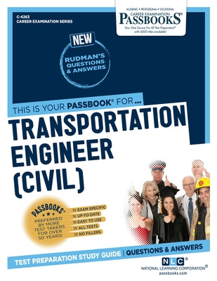 Transportation Engineer (Civil) (C-4263): Passbooks Study Guide Volume 4263 by National Learning Corporation