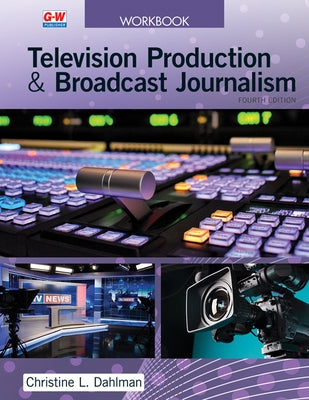 Paperback book titled "Television Production & Broadcast Journalism" by Goodheart-Wilcox Publisher with text and cover design visible.