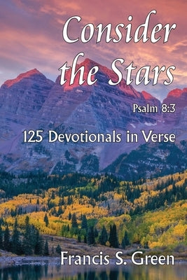 Consider the Stars: 125 Devotionals in Verse Paperback Teach Services, Inc.