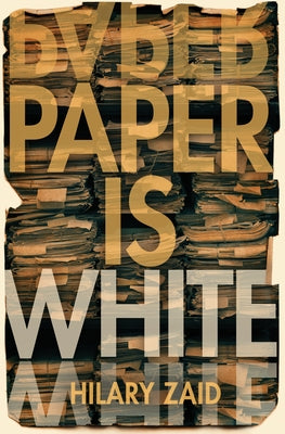 Paper Is White by Zaid, Hilary