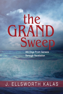 The Grand Sweep: 365 Days from Genesis Through Revelation Paperback Abingdon Press