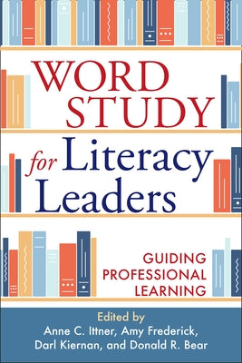 Word Study for Literacy Leaders: Guiding Professional Learning Paperback Guilford Publications