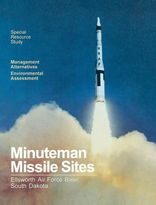 Minuteman Missile Sites by National Park Service