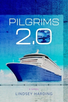 Pilgrims 2.0 by Harding, Lindsey