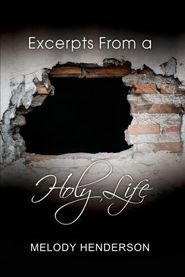 Excerpts From a Holy Life Paperback Rosedog Books