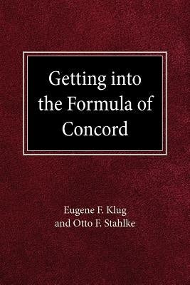 Getting Into Formula of Concord Paperback Concordia Publishing House