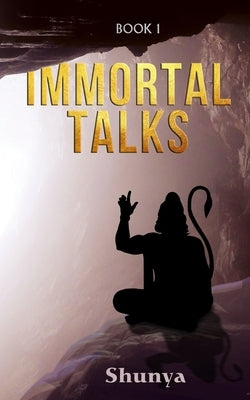 Immortal Talks: Book 1 by Shunya