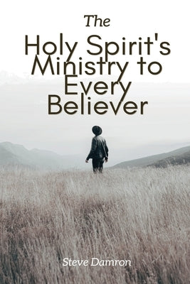 The Holy Spirit's Ministry to Every Believer Paperback Faithful Life Publishers