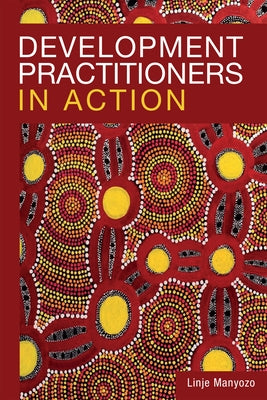 Development Practitioners in Action Paperback Practical Action Publishing