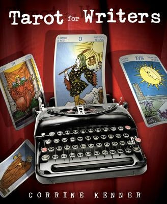 Tarot for Writers by Kenner, Corrine