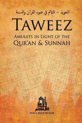 Taweez: Amulets in Light of the Quran and Sunnah by Majothi, Azhar