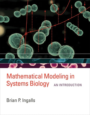 Mathematical Modeling in Systems Biology: An Introduction Paperback MIT Press