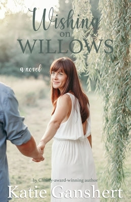 Wishing on Willows Paperback Independently Published
