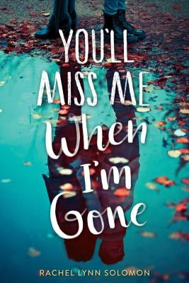 You'll Miss Me When I'm Gone Paperback Simon & Schuster Books for Young Readers