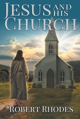 Jesus and His Church Paperback Covenant Books