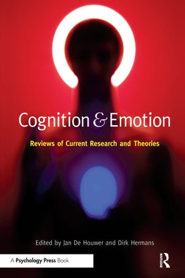 Cognition and Emotion: Reviews of Current Research and Theories Paperback Psychology Press