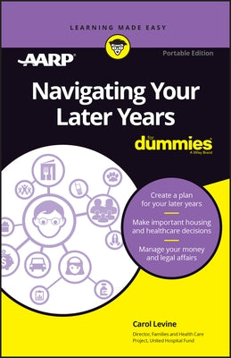 Navigating Your Later Years for Dummies by Levine, Carol