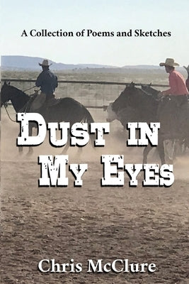 Dust In My Eyes Paperback Bar M Publishing