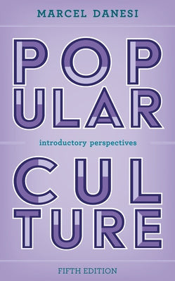 Popular Culture: Introductory Perspectives Paperback Rowman & Littlefield Publishers