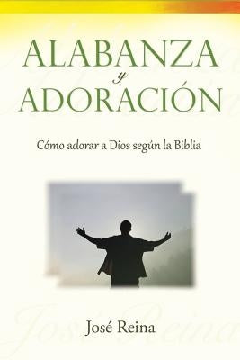 Alabanza y Adoración: Cómo adorar a Dios segun la Biblia by Imagen, Editorial