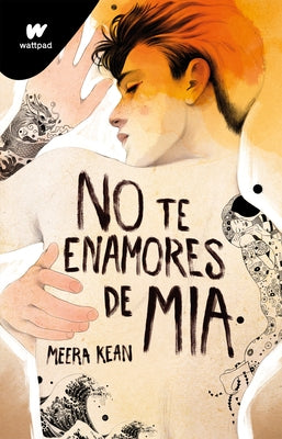 No Te Enamores de MIA / Don't Fall in Love with MIA by Kean, Meera