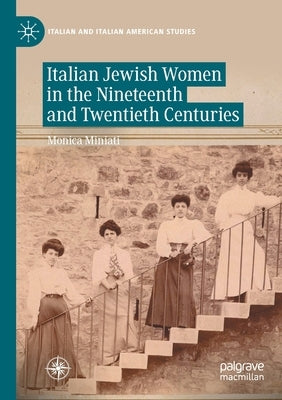 Italian Jewish Women in the Nineteenth and Twentieth Centuries Paperback Palgrave MacMillan