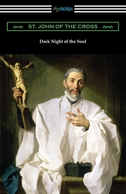 Dark Night of the Soul by St John of the Cross