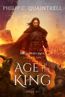 Age of the King: (The Echoes Saga: Book 6) Paperback Quaintrell Publishings Limited