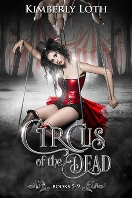 Circus of the Dead: Books 5-9 Paperback Independently Published
