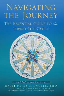 Navigating the Journey: The Essential Guide to the Jewish Life Cycle Paperback Central Conference of American Rabbis
