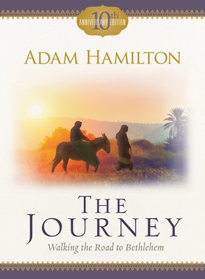 The Journey: Walking the Road to Bethlehem Abingdon Press