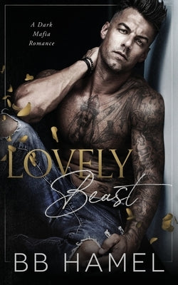 Lovely Beast: A Dark Mafia Enemies to Lovers Romance Paperback Independently Published