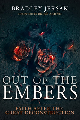 Out of the Embers: Faith After the Great Deconstruction Paperback Whitaker House