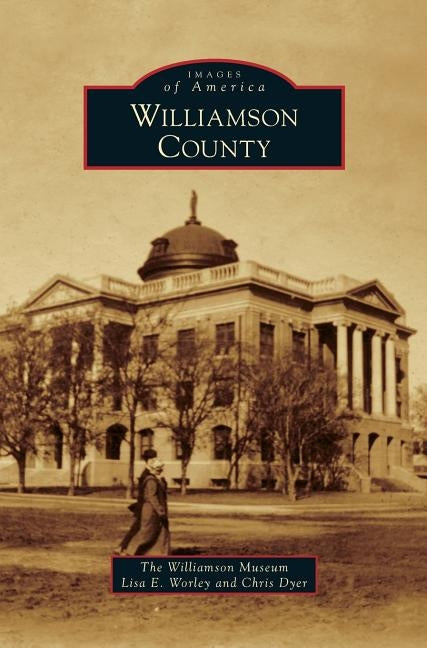 Williamson County by Williamson Museum