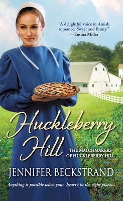 Huckleberry Hill by Beckstrand, Jennifer