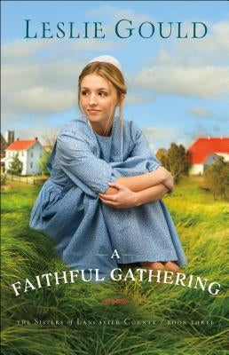 A Faithful Gathering Paperback Bethany House Publishers