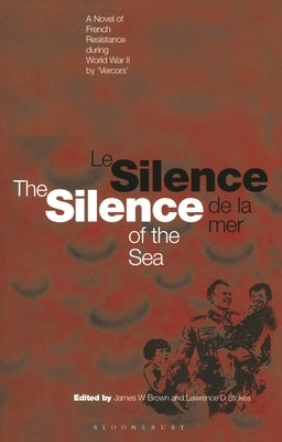 Silence of the Sea / Le Silence de la Mer: A Novel of French Resistance During the Second World War by 'Vercors' Paperback Bloomsbury Academic