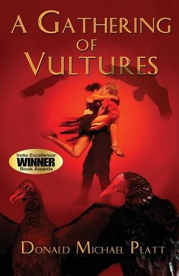 A Gathering of Vultures by Platt, Donald Michael