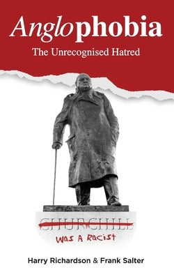 Anglophobia: The Unrecognised Hatred Paperback Social Technologies