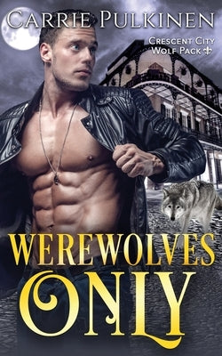 Werewolves Only by Pulkinen, Carrie