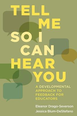 Tell Me So I Can Hear You: A Developmental Approach to Feedback for Educators Paperback Harvard Education PR