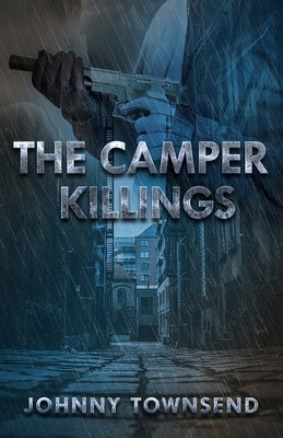 The Camper Killings by Townsend, Johnny