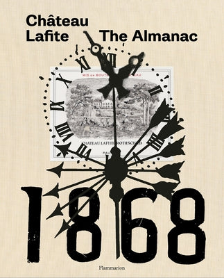 Château Lafite: The Almanac by De Rothschild, Saskia