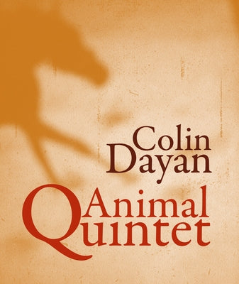 Animal Quintet: A Southern Memoir by Dayan Colin
