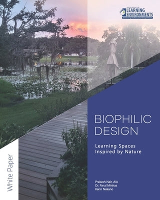 Biophilic Design: Learning Spaces Inspired by Nature Paperback Independently Published