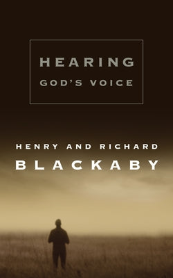 Hearing God's Voice by Blackaby, Henry T.