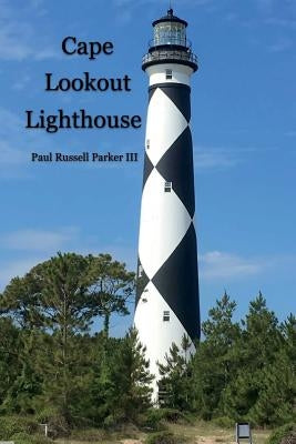 Cape Lookout Lighthouse Paperback Createspace Independent Publishing Platform