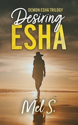 Desiring Esha: Demon Esha Trilogy Paperback Melissa Smith