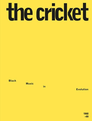 The Cricket: Black Music in Evolution, 1968-69 by Spellman, A. B.