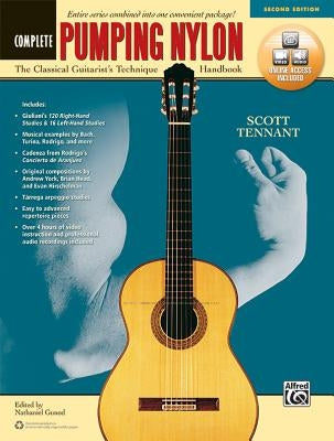 Pumping Nylon -- Complete: The Classical Guitarist's Technique Handbook, Book & Online Video/Audio by Tennant, Scott